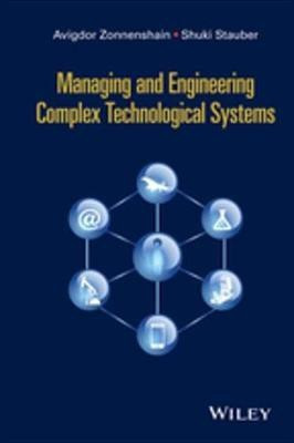 Managing and Engineering Complex Technological Systems(English, Electronic book text, Zonnenshain Avigdor)