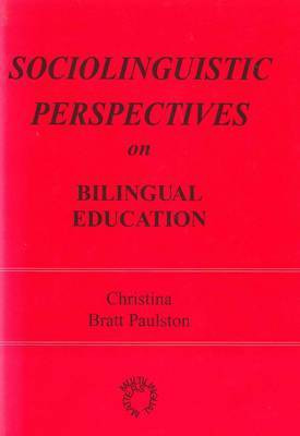 Sociolinguistic Perspectives on Bilingual Education(English, Paperback, Bratt Paulston Christina)
