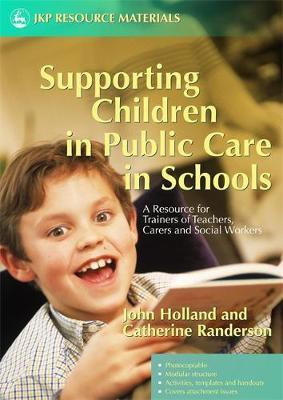 Supporting Children in Public Care in Schools(English, Electronic book text, Holland John)