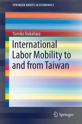 International Labor Mobility to and from Taiwan(English, Paperback, Nakahara Yumiko)