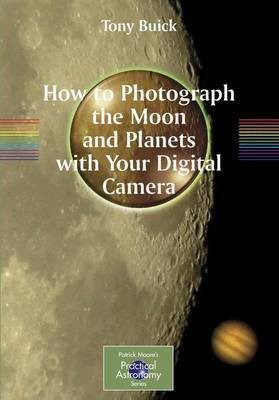 How to Photograph the Moon and Planets with Your Digital Camera(English, Electronic book text, Buick Anthony)