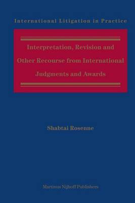 Interpretation, Revision and Other Recourse from International Judgments and Awards(English, Electronic book text, Rosenne Shabtai)