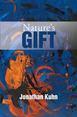 Nature's Gift(English, Paperback, Kuhn Jonathan)