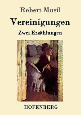 Vereinigungen(German, Paperback, Musil Robert)