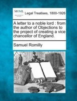 A Letter to a Noble Lord(English, Paperback, Sir Romilly Samuel)