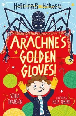 Arachne's Golden Gloves!(English, Paperback, Tarakson Stella)
