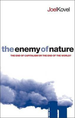 The Enemy of Nature(English, Hardcover, Kovel Joel)