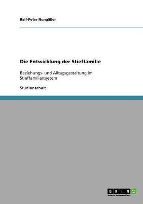 Die Entwicklung der Stieffamilie(German, Paperback, Nungaesser Ralf-Peter)