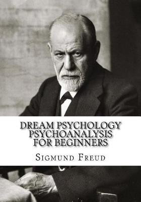 Dream Psychology Psychoanalysis for Beginners(English, Paperback, Freud Sigmund)