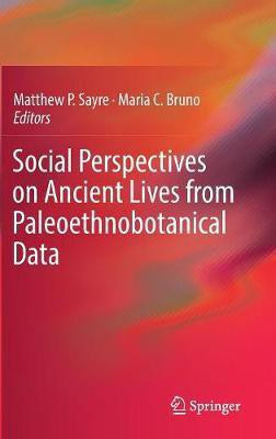 Social Perspectives on Ancient Lives from Paleoethnobotanical Data(English, Hardcover, unknown)