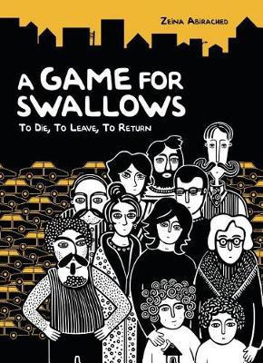 A Game for Swallows(English, Electronic book text, Abirached Zeina)