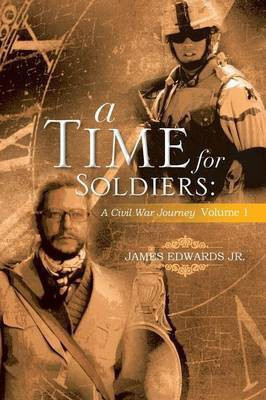 A Time for Soldiers(English, Paperback, Edwards James Jr)