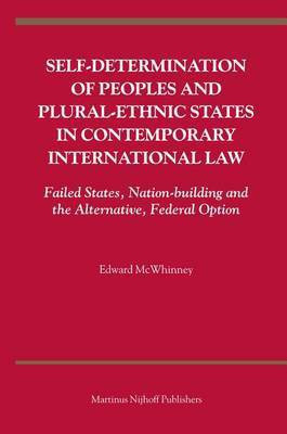 Self-Determination of Peoples and Plural-Ethnic States in Contemporary International Law(English, Electronic book text, McWhinney Edward)