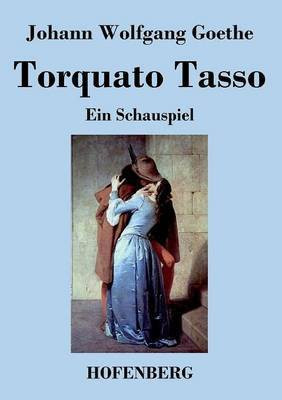 Torquato Tasso(German, Paperback, Goethe Johann Wolfgang)