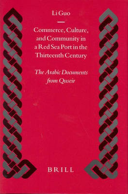 Commerce, Culture, and Community in a Red Sea Port in the Thirteenth Century(English, Hardcover, Guo Li)