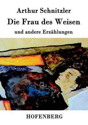 Die Frau des Weisen(German, Paperback, Schnitzler Arthur)