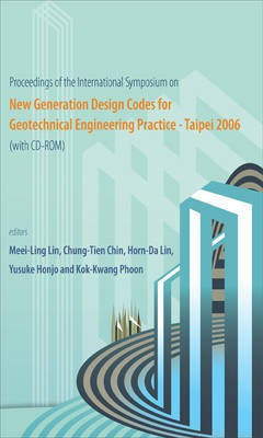 Proceedings of the International Symposium on New Generation Design Codes for Geotechnical Engineering Practice - Taipei 2006(English, Electronic book text, Lin Meei-Ling)