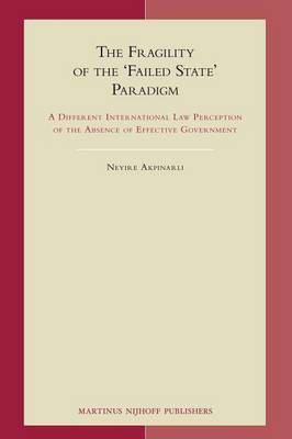The Fragility of the 'Failed State' Paradigm(English, Electronic book text, Akpinarli Neyire)