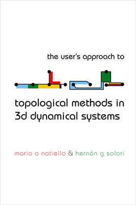 The User's Approach to Topological Methods in 3d Dynamical Systems(English, Electronic book text, Natiello M. A)