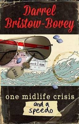 One midlife crisis and a speedo(English, Electronic book text, Bristow-Bovey Darrel)
