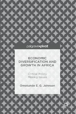 Economic Diversification and Growth in Africa(English, Hardcover, Johnson Omotunde E. G.)