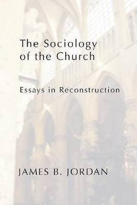 The Sociology of the Church(English, Paperback, Jordan James B)