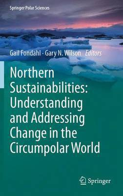 Northern Sustainabilities: Understanding and Addressing Change in the Circumpolar World(English, Hardcover, unknown)