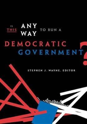 Is This Any Way to Run a Democratic Government?(English, Electronic book text, unknown)