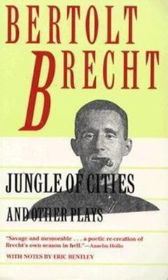 Jungle of Cities and Other Plays(English, Paperback, Brecht Bertolt)