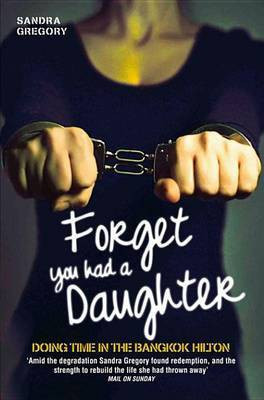 Forget You Had a Daughter(English, Electronic book text, Gregory Sandra)
