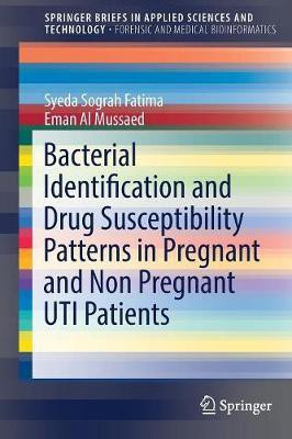 Bacterial Identification and Drug Susceptibility Patterns in Pregnant and Non Pregnant UTI Patients(English, Paperback, Fatima Syeda Sograh)