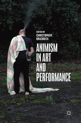 Animism in Art and Performance(English, Hardcover, unknown)