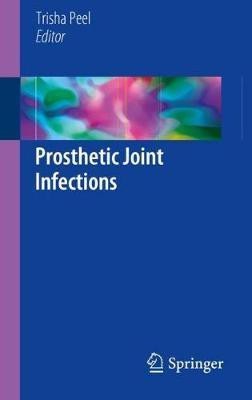 Prosthetic Joint Infections(English, Paperback, unknown)