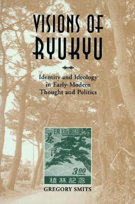 Visions of Ryukyu(English, Electronic book text, Smits Gregory)