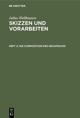 Die Composition des Hexateuchs(German, Hardcover, Wellhausen Julius)