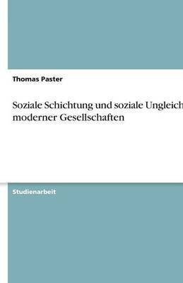 Soziale Schichtung und soziale Ungleichheit moderner Gesellschaften(German, Paperback, Paster Thomas)
