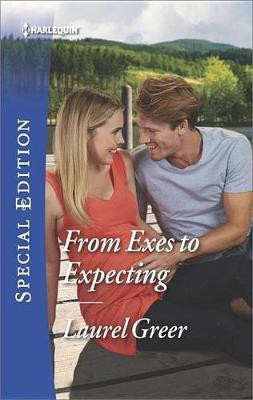 From Exes to Expecting(English, Electronic book text, Greer Laurel)