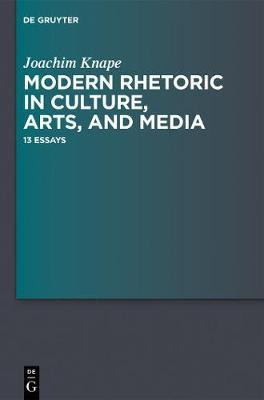 Modern Rhetoric in Culture, Arts, and Media(English, Electronic book text, Knape Joachim)