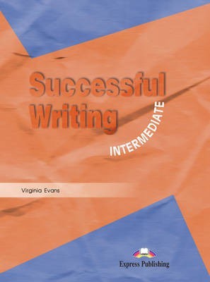 Successful Writing: Intermediate(English, Paperback, Evans Virginia)