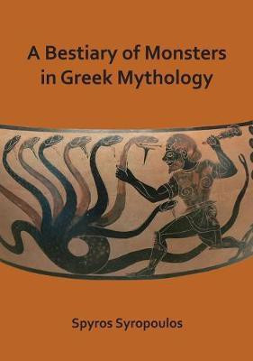 A Bestiary of Monsters in Greek Mythology(English, Paperback, Syropoulos Spyros)