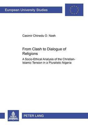 From Clash to Dialogue of Religions(English, Paperback, Nzeh Casimir Chinedu O.)