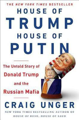 House of Trump, House of Putin(English, Hardcover, Unger Craig)