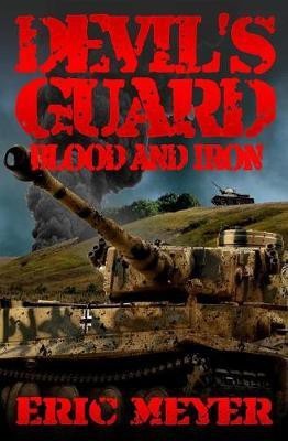 Devil's Guard Blood and Iron(English, Paperback, Meyer Eric)