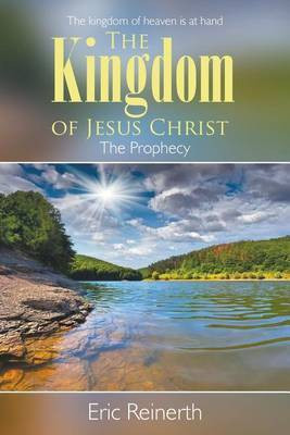 The Kingdom of Jesus Christ(English, Paperback, Reinerth Eric)