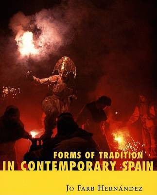 Forms of Tradition in Contemporary Spain(English, Paperback, Hernandez Jo Farb)