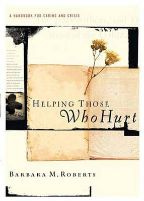 Helping Those Who Hurt(English, Electronic book text, Roberts Barbara)