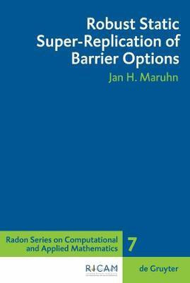 Robust Static Super-Replication of Barrier Options(English, Electronic book text, Maruhn Jan H.)