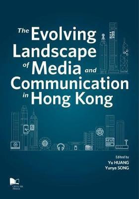 The Evolving Landscape of Media and Communications in Hong Kong(English, Paperback, unknown)
