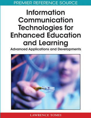 Information Communication Technologies for Enhanced Education and Learning: Advanced Applications and Developments(English, Electronic book text, unknown)