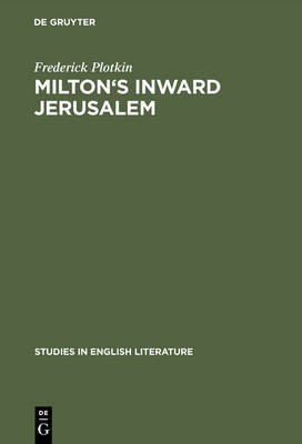 Milton's inward Jerusalem(English, Electronic book text, Plotkin Frederick)